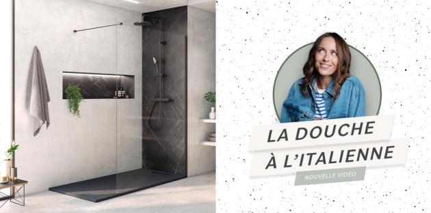 Une experte salle de bains vous explique tout sur la douche à l'italienne !